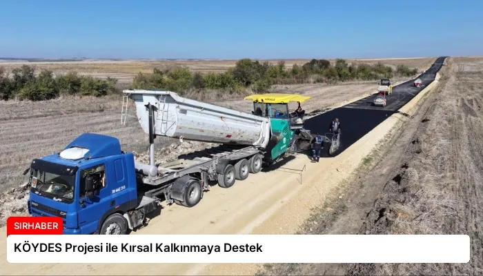 KÖYDES Projesi ile Kırsal Kalkınmaya Destek