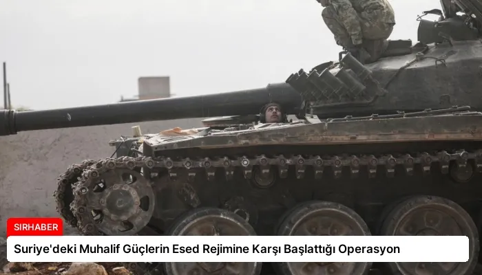Suriye’deki Muhalif Güçlerin Esed Rejimine Karşı Başlattığı Operasyon