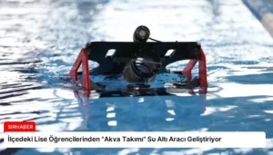 İlçedeki Lise Öğrencilerinden “Akva Takımı” Su Altı Aracı Geliştiriyor