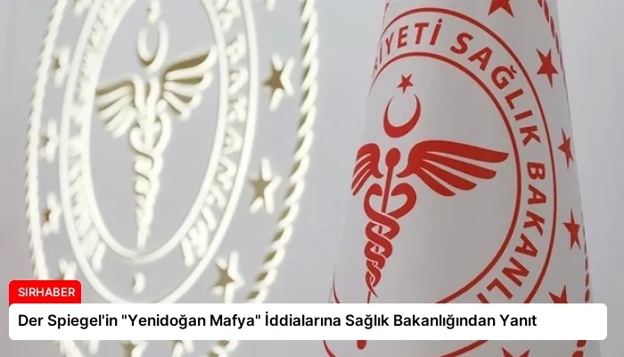 Der Spiegel’in “Yenidoğan Mafya” İddialarına Sağlık Bakanlığından Yanıt