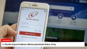 e-Devlet Kapısı Kullanıcı Memnuniyetinde Rekor Artış