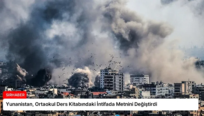 Yunanistan, Ortaokul Ders Kitabındaki İntifada Metnini Değiştirdi