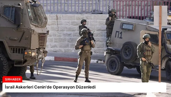 İsrail Askerleri Cenin’de Operasyon Düzenledi