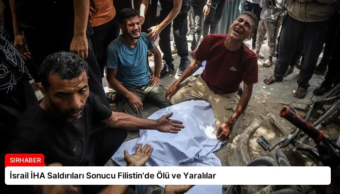İsrail İHA Saldırıları Sonucu Filistin’de Ölü ve Yaralılar