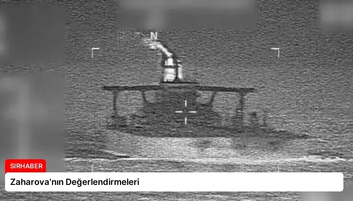 Zaharova’nın Değerlendirmeleri