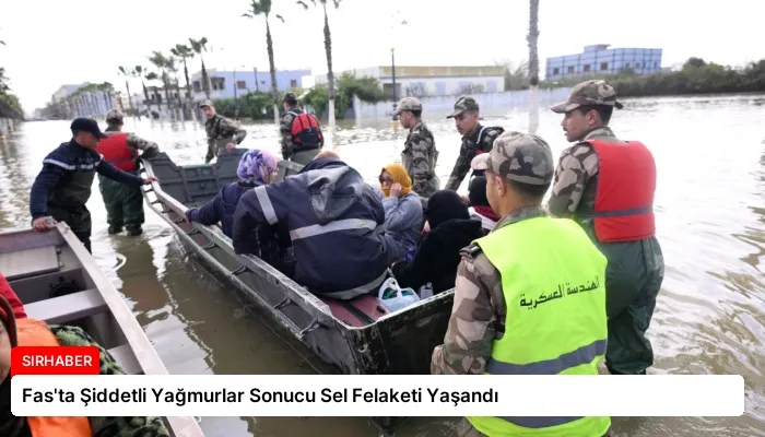 Fas’ta Şiddetli Yağmurlar Sonucu Sel Felaketi Yaşandı