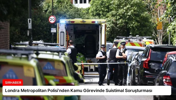 Londra Metropolitan Polisi’nden Kamu Görevinde Suistimal Soruşturması