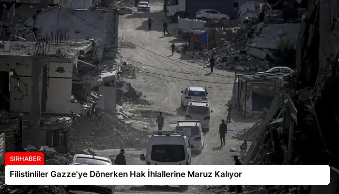 Filistinliler Gazze’ye Dönerken Hak İhlallerine Maruz Kalıyor
