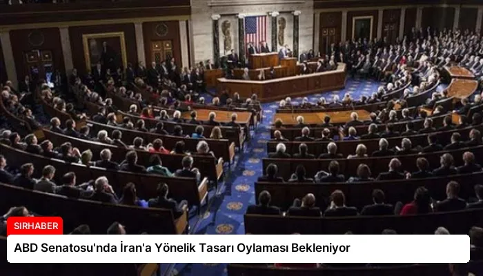 ABD Senatosu’nda İran’a Yönelik Tasarı Oylaması Bekleniyor