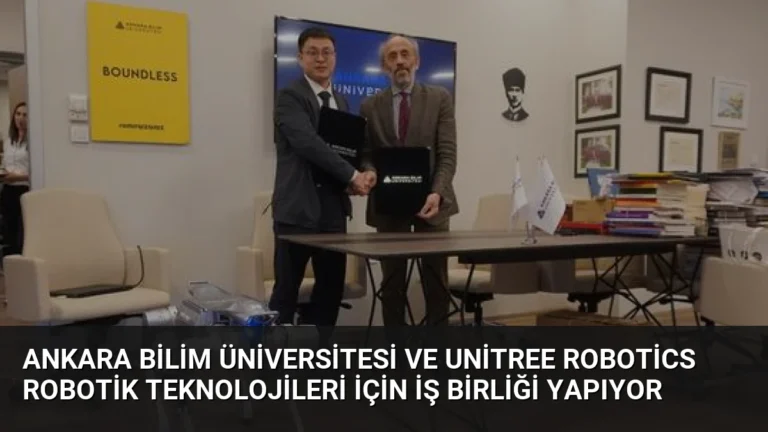 Ankara Bilim Üniversitesi ve Unitree Robotics Robotik Teknolojileri İçin İş Birliği Yapıyor