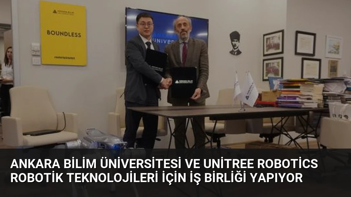 Ankara Bilim Üniversitesi ve Unitree Robotics Robotik Teknolojileri İçin İş Birliği Yapıyor