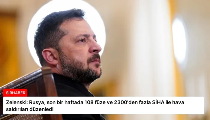Zelenski: Rusya, son bir haftada 108 füze ve 2300’den fazla SİHA ile hava saldırıları düzenledi