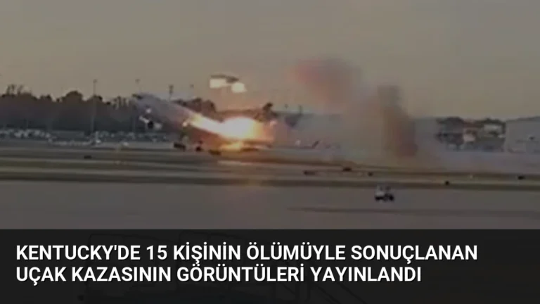 Kentucky’de 15 Kişinin Ölümüyle Sonuçlanan Uçak Kazasının Görüntüleri Yayınlandı