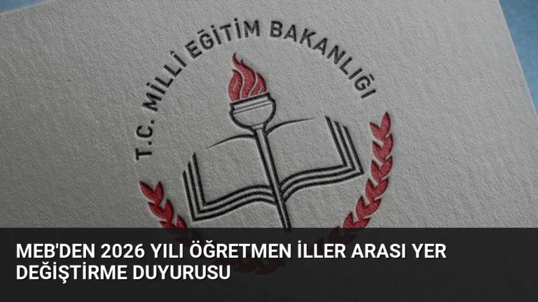 MEB’den 2026 Yılı Öğretmen İller Arası Yer Değiştirme Duyurusu