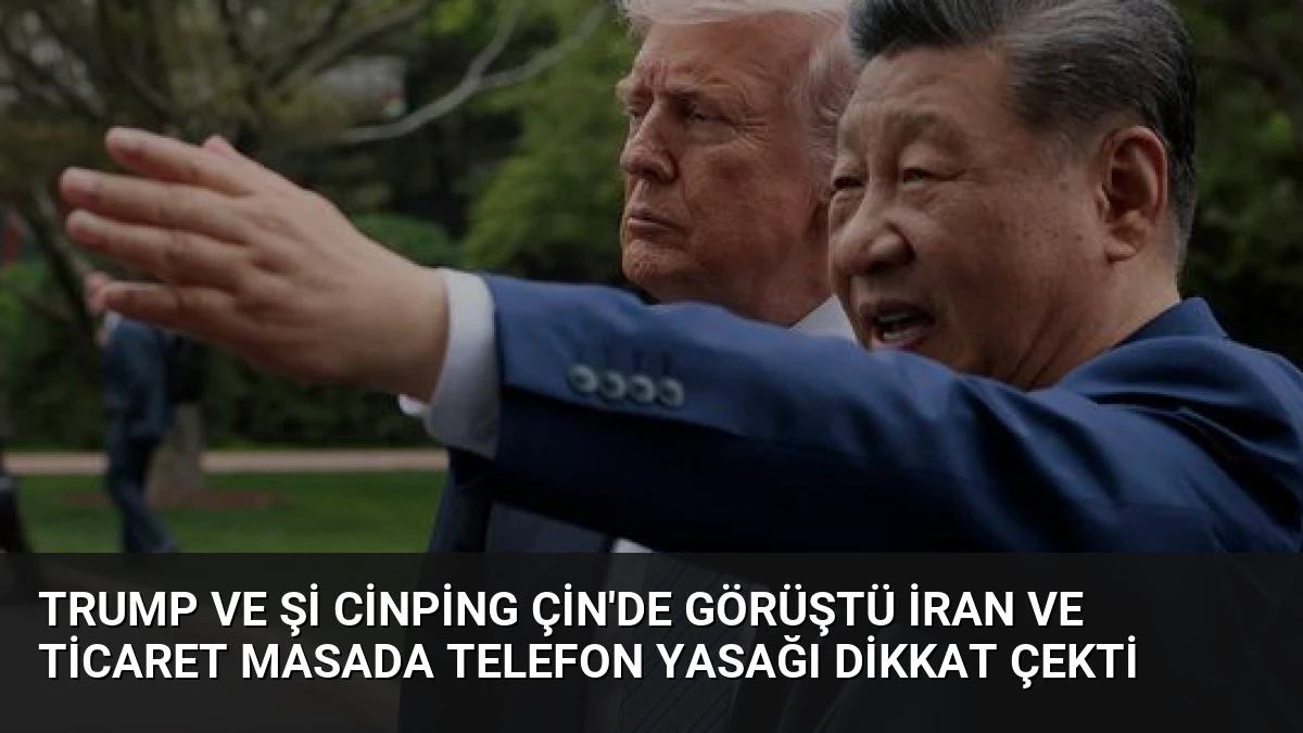 Trump ve Şi Cinping Çin’de Görüştü İran Ve Ticaret Masada Telefon Yasağı Dikkat Çekti