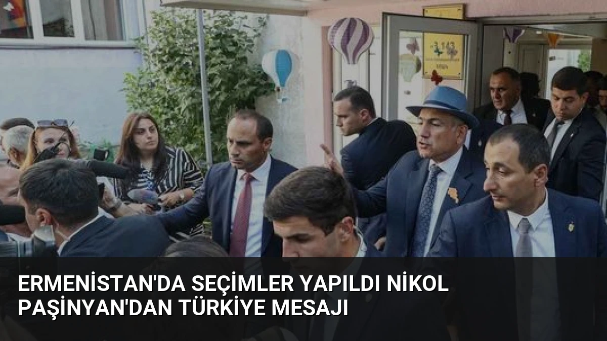 Ermenistan’da Seçimler Yapıldı Nikol Paşinyan’dan Türkiye Mesajı