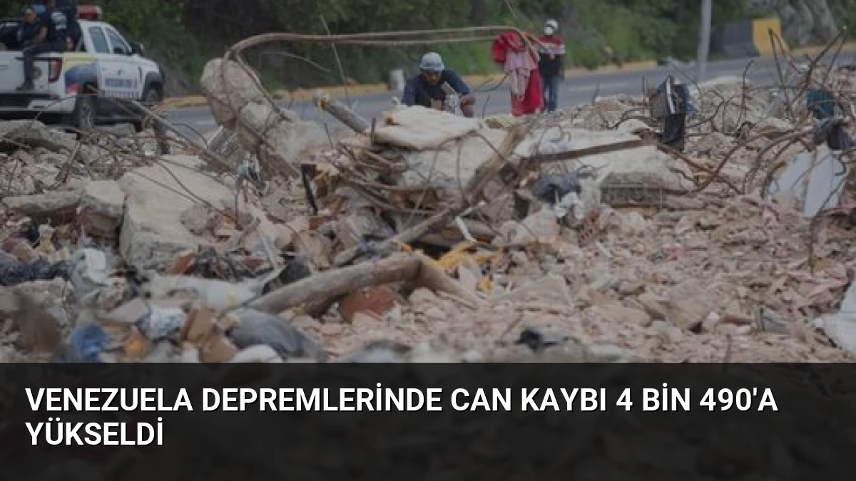 Venezuela Depremlerinde Can Kaybı 4 Bin 490’a Yükseldi
