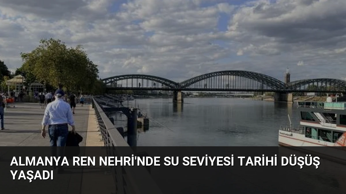 Almanya Ren Nehri’nde Su Seviyesi Tarihi Düşüş Yaşadı