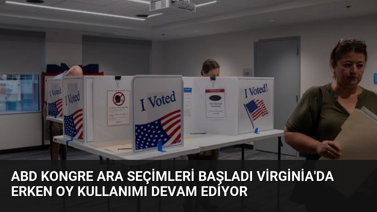 ABD Kongre Ara Seçimleri Başladı Virginia’da Erken Oy Kullanımı Devam Ediyor