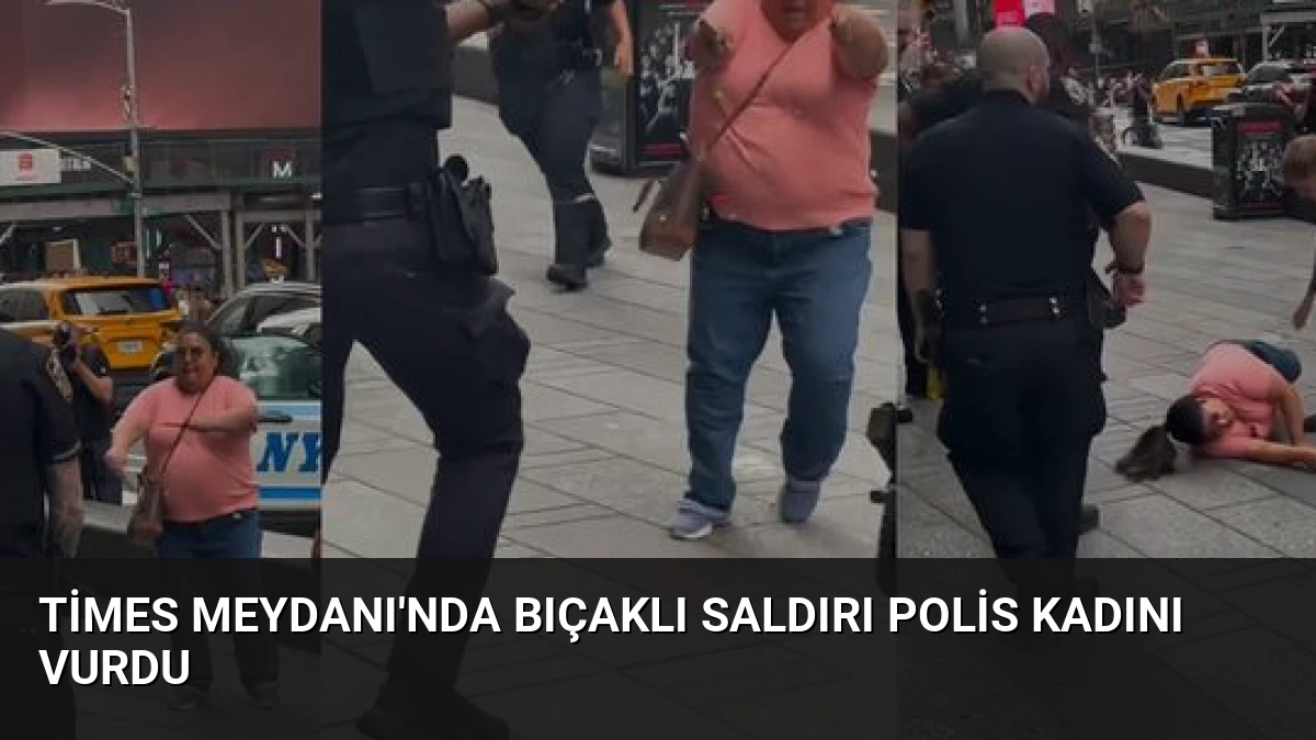 Times Meydanı’nda Bıçaklı Saldırı Polis Kadını Vurdu