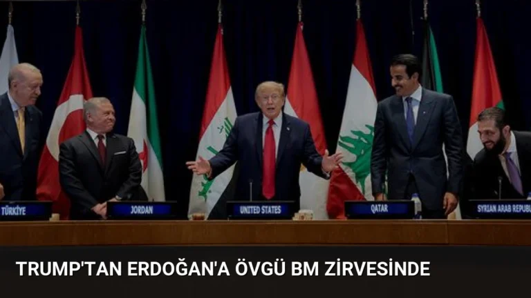 Trump’tan Erdoğan’a Övgü BM Zirvesinde