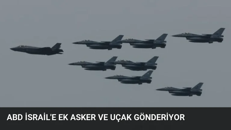 ABD İsrail’e Ek Asker ve Uçak Gönderiyor