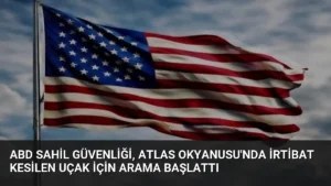 ABD Sahil Güvenliği, Atlas Okyanusu’nda İrtibat Kesilen Uçak İçin Arama Başlattı