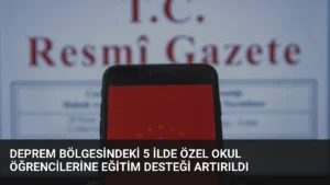 Deprem Bölgesindeki 5 İlde Özel Okul Öğrencilerine Eğitim Desteği Artırıldı