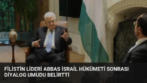 Filistin Lideri Abbas İsrail Hükümeti Sonrası Diyalog Umudu Belirtti