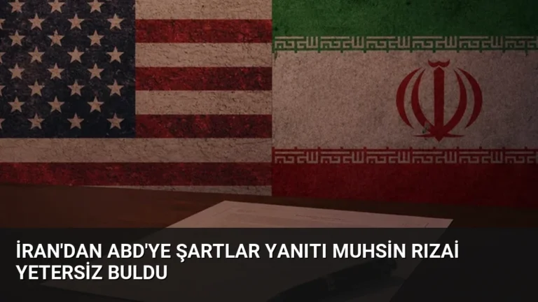İran’dan ABD’ye Şartlar Yanıtı Muhsin Rızai Yetersiz Buldu