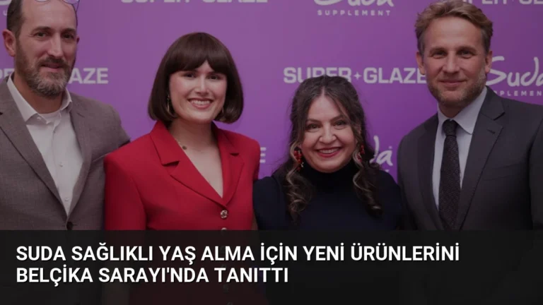 Suda Sağlıklı Yaş Alma İçin Yeni Ürünlerini Belçika Sarayı’nda Tanıttı