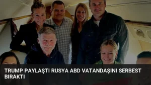 Trump Paylaştı Rusya ABD Vatandaşını Serbest Bıraktı