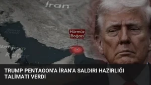 Trump Pentagon’a İran’a Saldırı Hazırlığı Talimatı Verdi